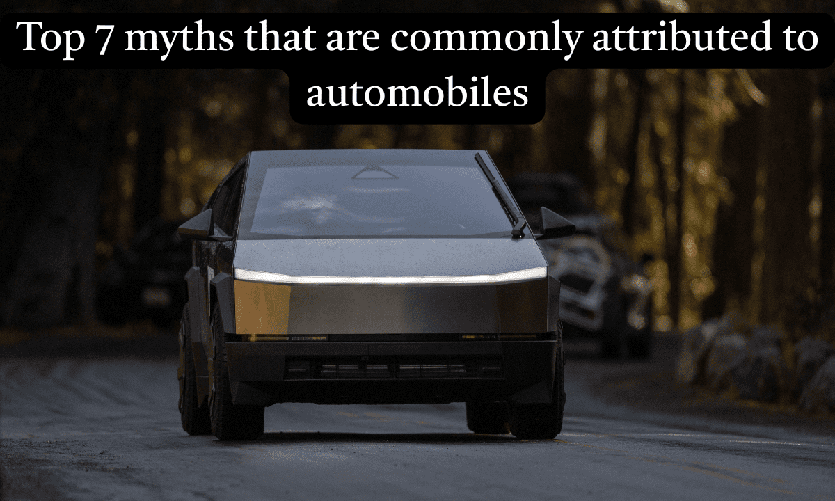 Top 7 myths that are commonly attributed to automobiles